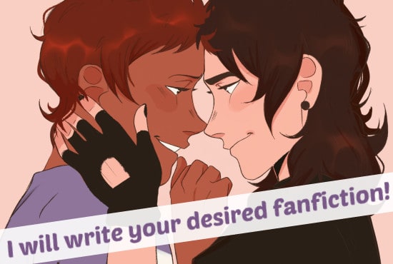 I will write your most desired fanfiction