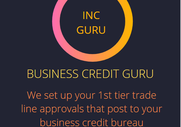 I will add 6 approvals for tradelines to your inc or llc establish business credit