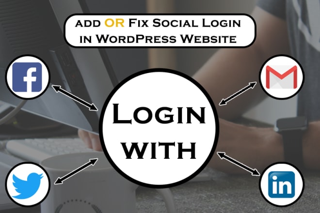 I will add social login, register, fix social login to wordpress