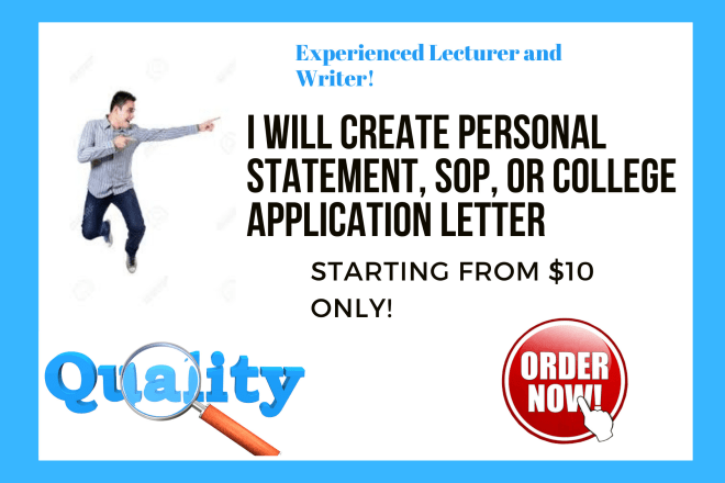 I will advise on creating winning personal statements, sop, college admission letters