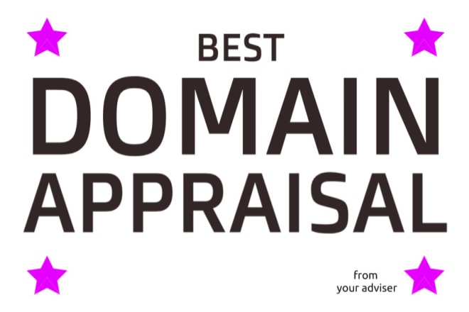 I will appraise your domain, create a report
