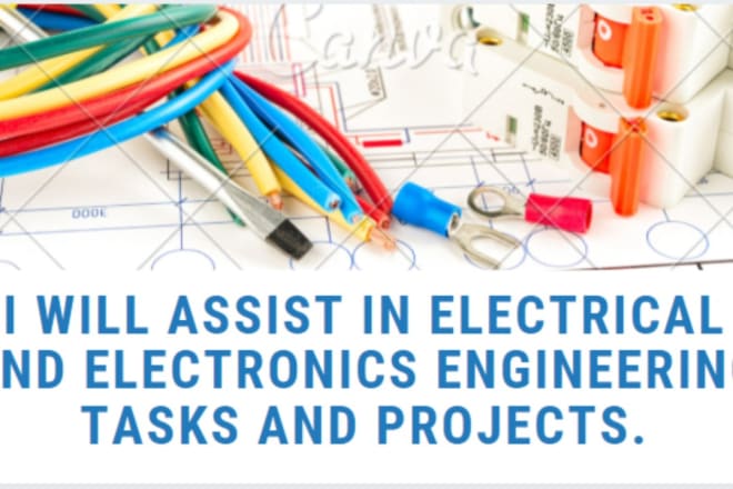 I will assist in electrical and electronics engineering tasks and projects