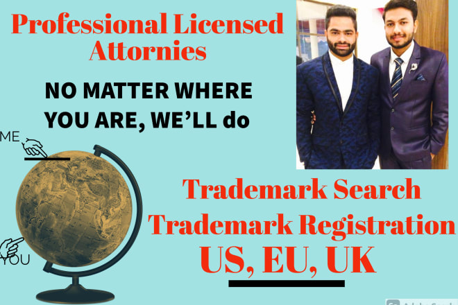 I will be trademark attorney US, eu, UK brand registration