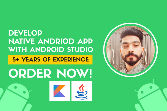 I will be your android app developer or do mobile app development