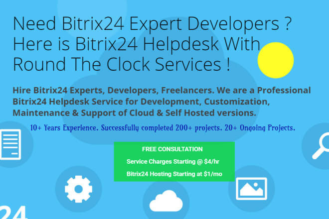 I will be your bitrix24 developer freelancer expert 365x24x7 support