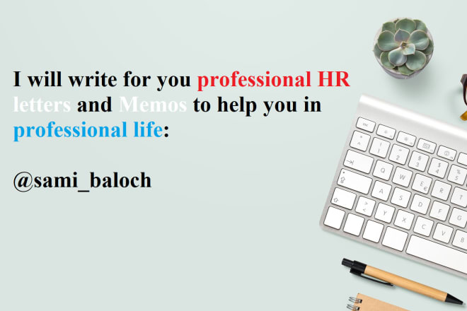 I will be your HR consultant for all communications, email, memos