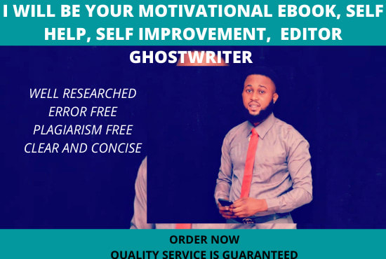 I will be your motivational ebook, self help, self improvement, editor ghostwriter