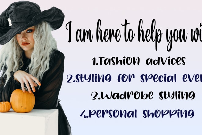 I will be your personal fashion stylist and shopper