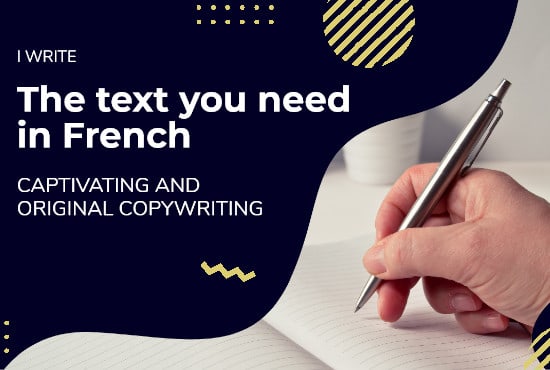 I will be your personal french copywriter for all the texts you need