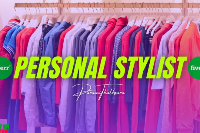 I will be your personal stylist and shopper