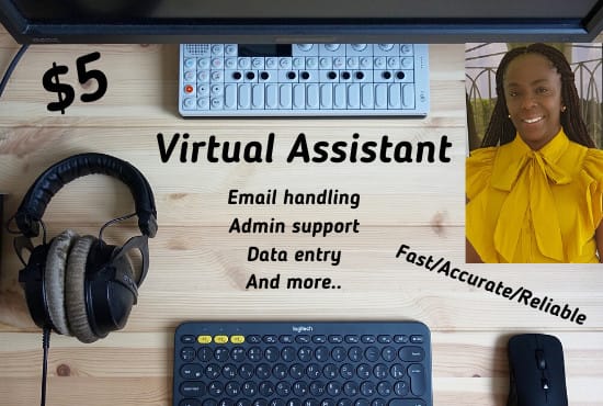 I will be your reliable virtual assistant for all your needs