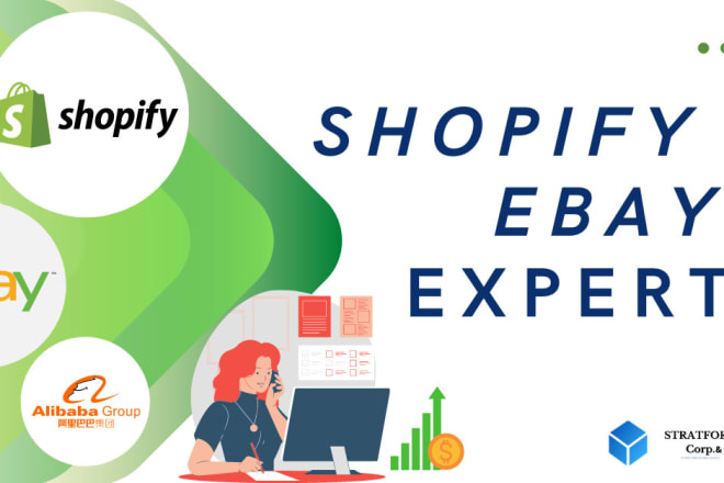 I will be your shopify ebay alibaba advisor and consultant