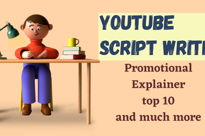 I will be your top 10 list scriptwriter for youtube video