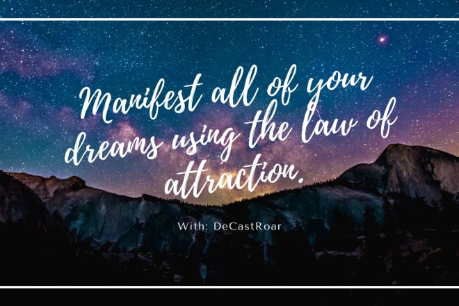 I will coach and advise you to master law of attraction