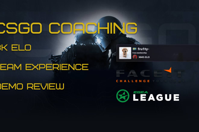 I will coach you in csgo and teach you all aspects of the game