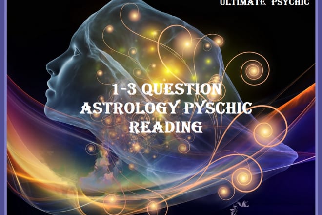 I will complete a detailed accurate astrology psychic reading