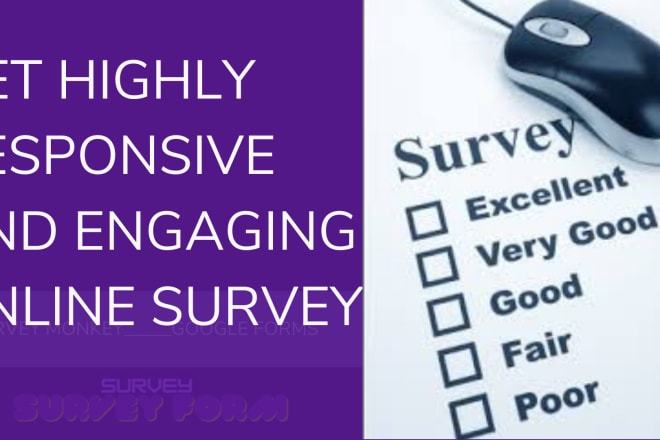 I will conduct a survey, online survey on survey monkey and google form