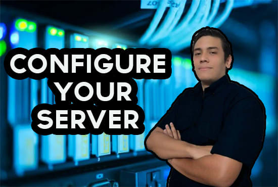 I will configure or repair errors that your server or vps has remotely