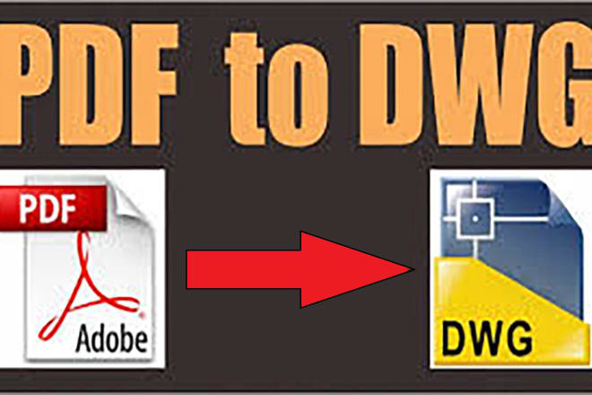 I will convert all type files PDF to dwg and word and excel to PDF