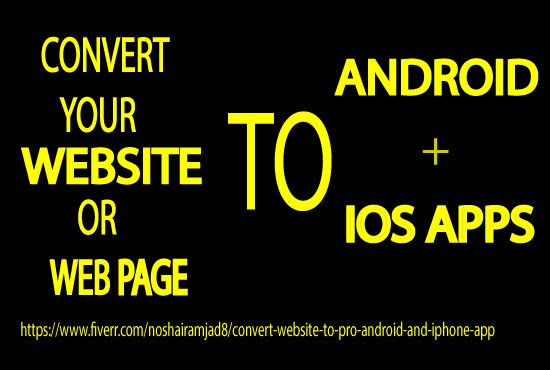 I will convert website to pro android and iphone app