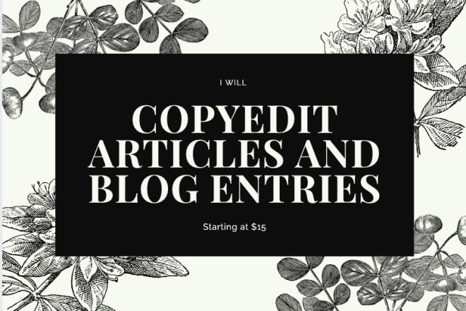 I will copyedit articles and blog posts
