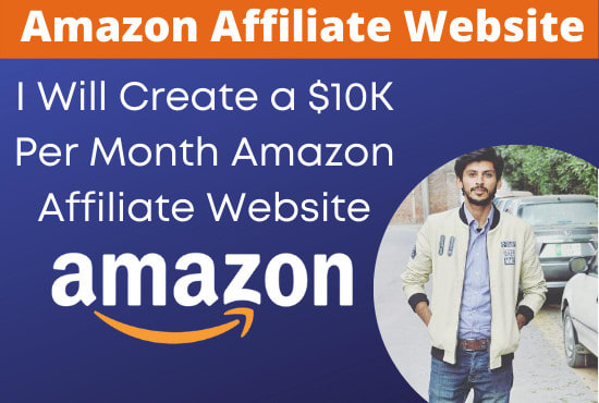 I will create 10k per month amazon affiliate website