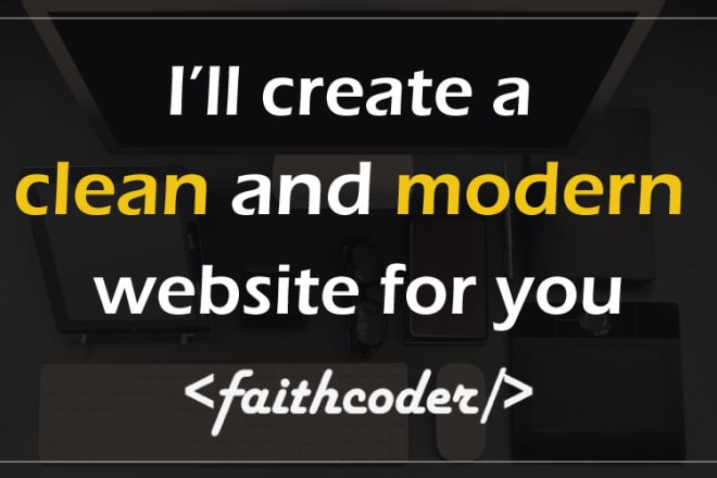 I will create a clean and modern website for you