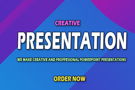 I will create a creative powerpoint presentation for less money