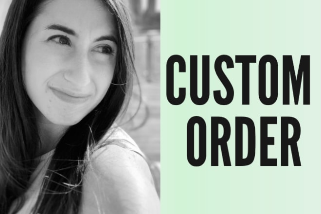 I will create a custom order based on your specific copy needs