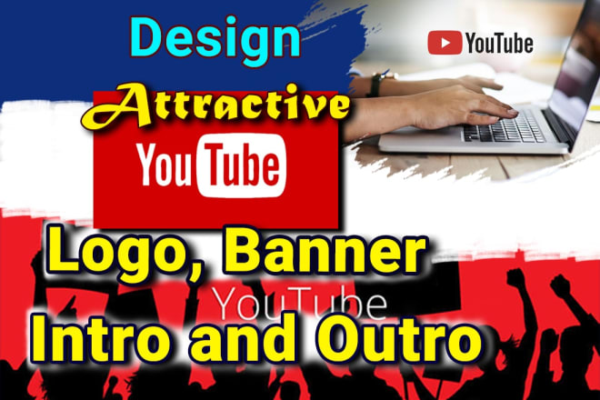 I will create a youtube channel with logo, banner, intro and outro
