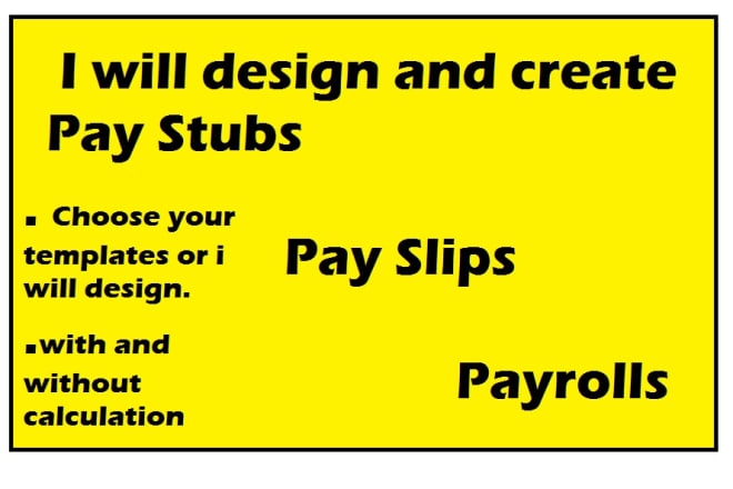 I will create and design pay stub, payslip and payroll