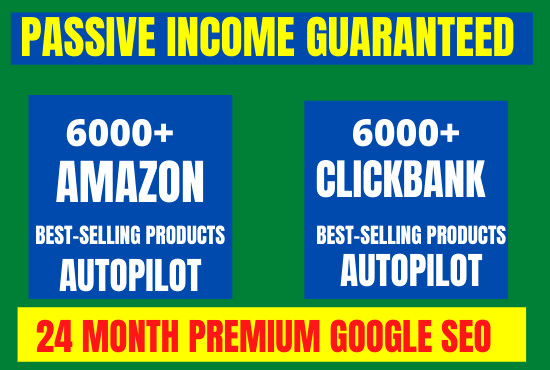 I will create autopilot amazon and clickbank affiliate website for passive income
