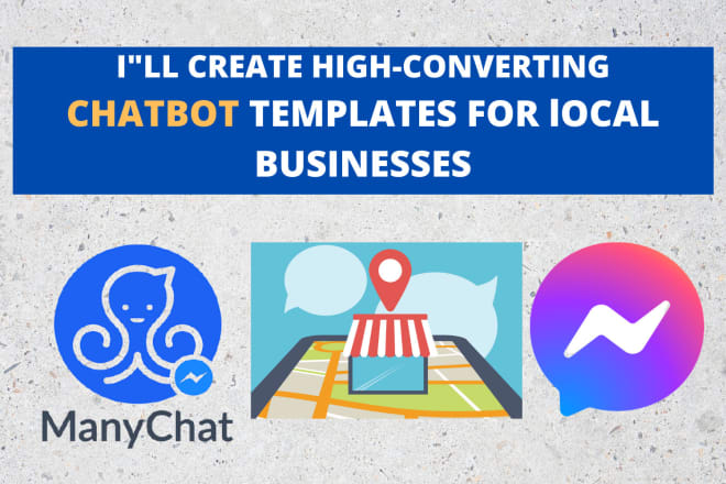 I will create chatbots with manychat for local businesses
