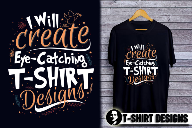 I will create eye catching t shirt designs