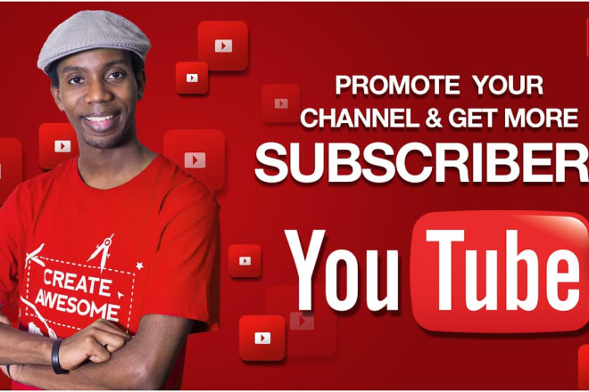 I will create, manage, promote, rank and optimize your youtube channel