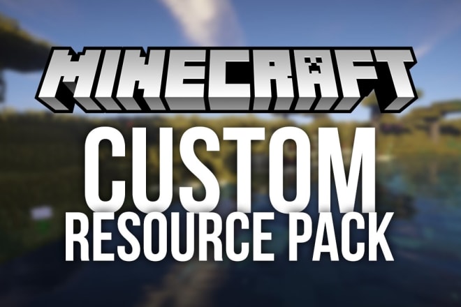 I will create minecraft resource packs for you