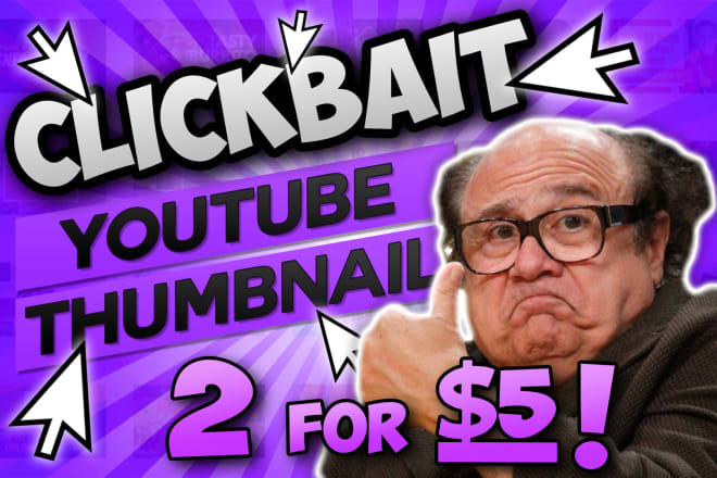 I will create multiple clickbait thumbnails for your video