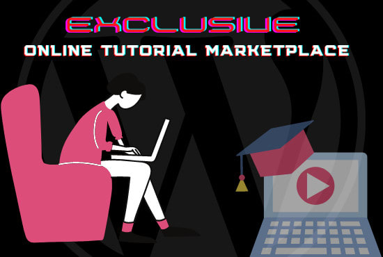 I will create online tutorial freelance marketplace website