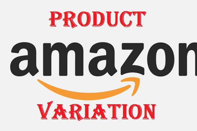 I will create or fix your product listing and variation on amazon
