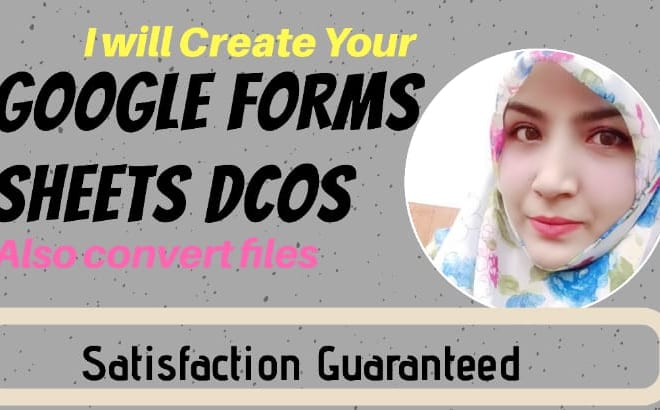 I will create professionally google forms, sheets, docs and also convert files