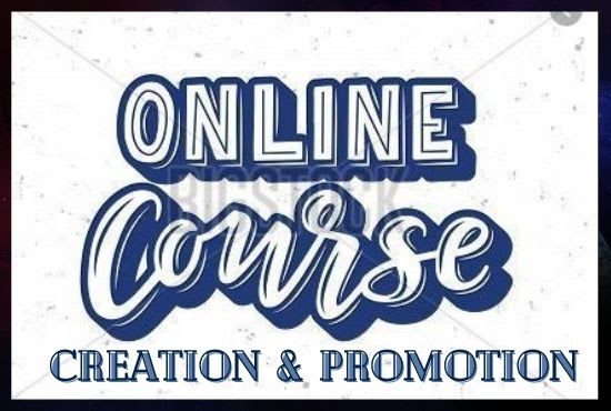 I will create you online course content, launch and promote online course