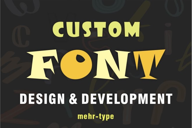 I will design and develop your own custom font typeface in ttf otf