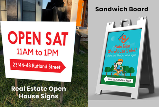I will design excellent open house signs and frame sandwich board for your business