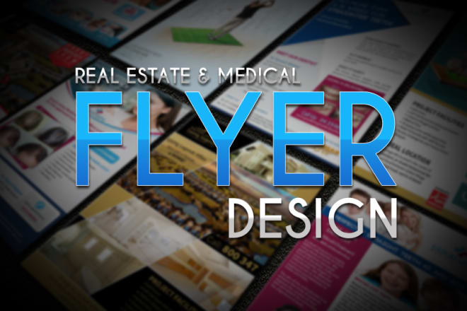 I will design real estate and medical flyers, brochures, catalog etc