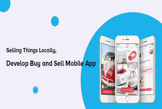 I will develop buy and sell app with admin panel
