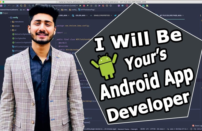I will develop your android app or be your android app developer