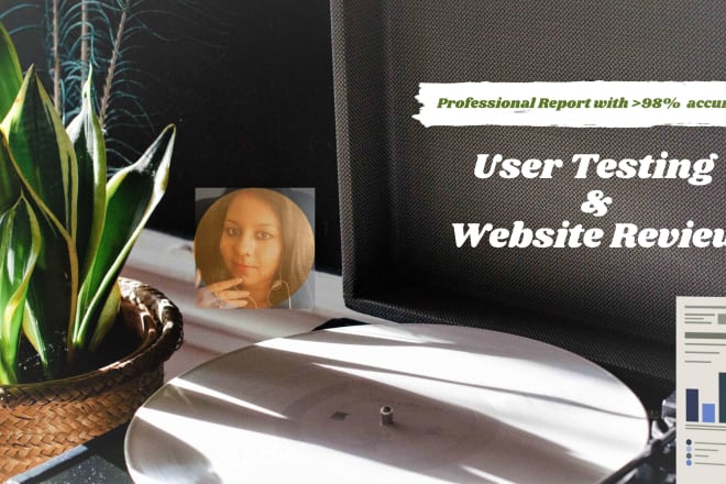 I will do a deep website review and user testing for your webpage