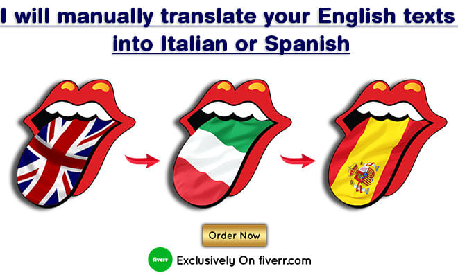 I will do a super english to italian or spanish translation