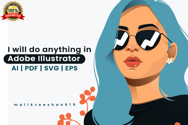I will do anything in adobe illustrator and edit ai, eps, PDF, svg