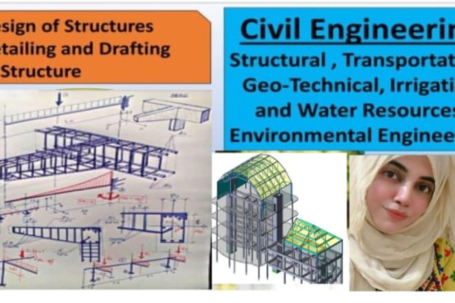 I will do civil engineering, reinforced concrete, structural design and analysis